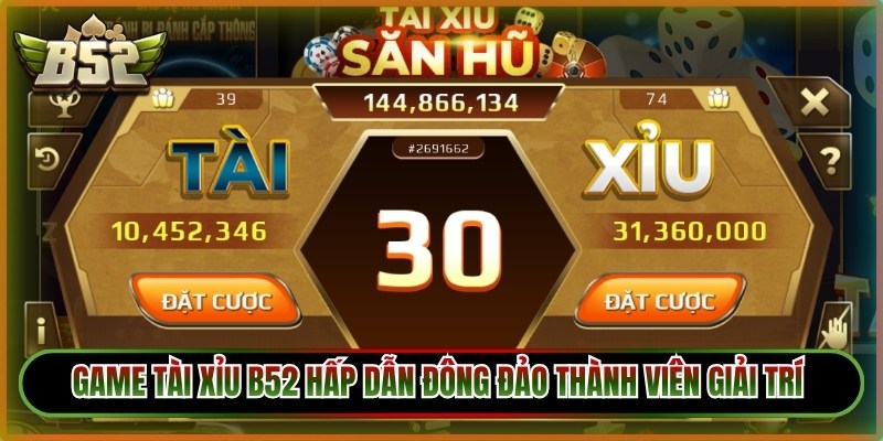 Cách Chơi Tài Xỉu B52 - Bí Quyết Đặt Cược Thắng Cho Gamer 1 Game tài xỉu B52 hấp dẫn đông đảo thành viên giải trí hiện nay
