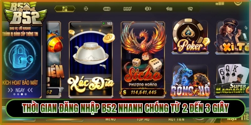 Thời gian đăng nhập B52 diễn ra nhanh chóng từ 2 đến 3 giây 