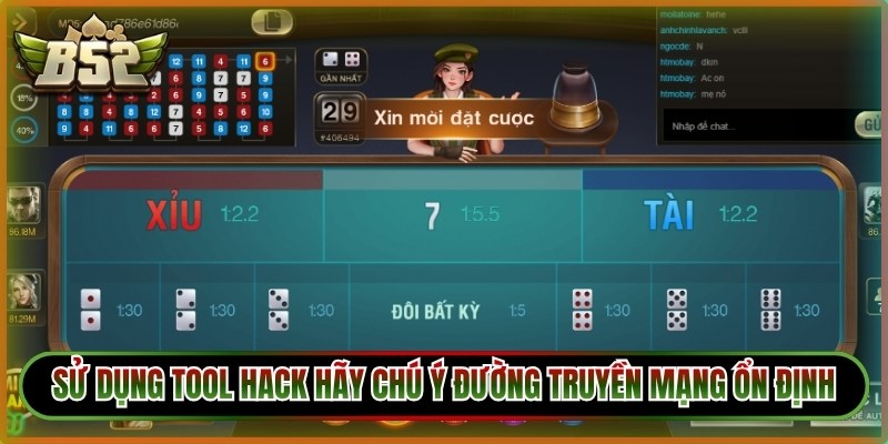 Tool Hack Tài Xỉu B52 - Lưu Ý Để Chiến Thắng Cho Game Thủ 3 Sử dụng tool hack anh em hãy chú ý đường truyền mạng ổn định