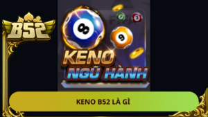 Keno B52 La Gi